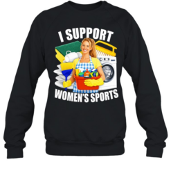 I Support Women’s Sports funny sarcastic Unisex Sweatshirt
