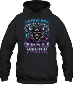 I Used To Smile And Then I Became A Grumpy Old Painter Unisex Hoodie