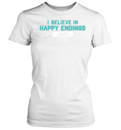 I believe in happy endings 1892 teal badge  Classic Women's T-shirt