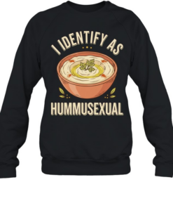 I identify as hummusexual Unisex Sweatshirt