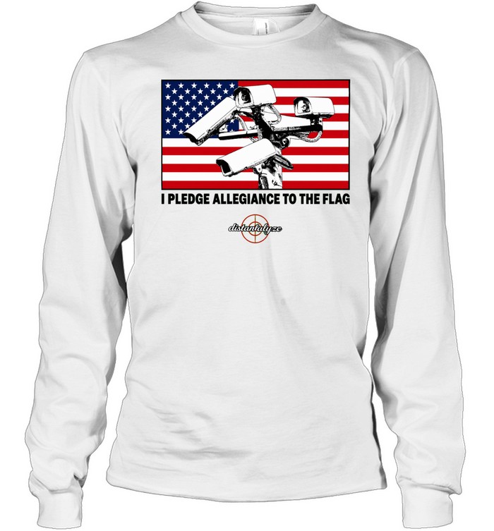 I pledge allegiance to the flag surveillance cameras American flag Long Sleeved T-shirt