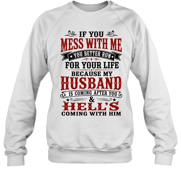 If You Mess With Me Unisex Sweatshirt