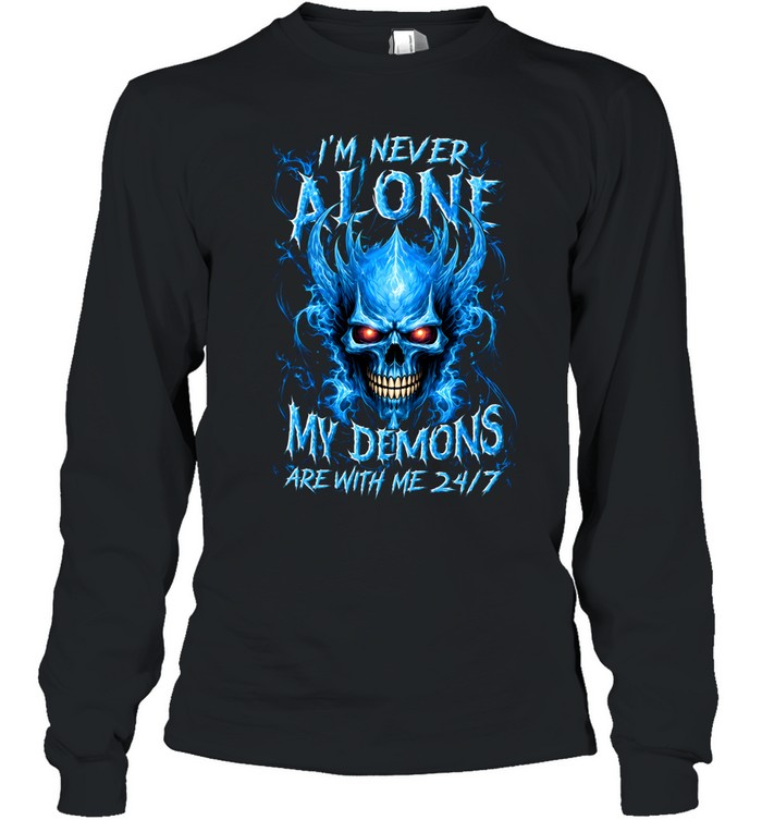 I'm Never Alone My Demons Are With Me Long Sleeved T-shirt