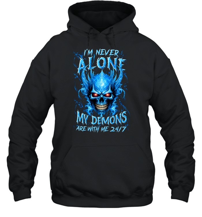 I'm Never Alone My Demons Are With Me Unisex Hoodie