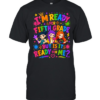 I'm Ready For Fifth Grade But Is It Ready For Me Colorful Bubble Font Classic Men's T-shirt