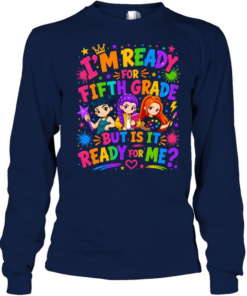 I'm Ready For Fifth Grade But Is It Ready For Me Colorful Bubble Font Long Sleeved T-shirt