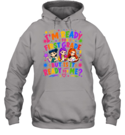 I'm Ready For First Grade But Is It Ready For Me Colorful Bubble Font Unisex Hoodie