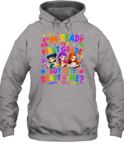 I'm Ready For First Grade But Is It Ready For Me Colorful Bubble Font Unisex Hoodie