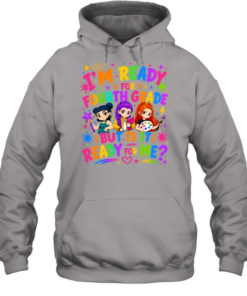 I'm Ready For Fourth Grade But Is It Ready For Me Colorful Bubble Font Unisex Hoodie