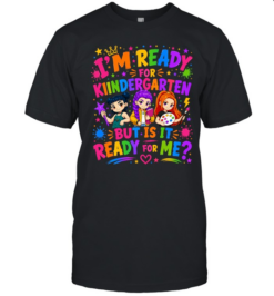 I'm Ready For Kindergarten But Is It Ready For Me Colorful Bubble Font  Classic Men's T-shirt