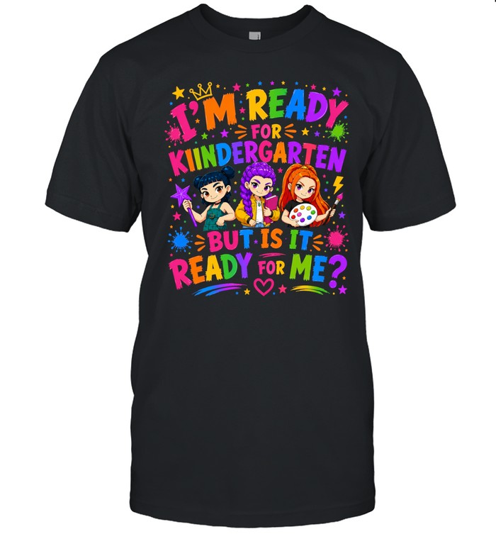 I'm Ready For Kindergarten But Is It Ready For Me Colorful Bubble Font Classic Men's T-shirt
