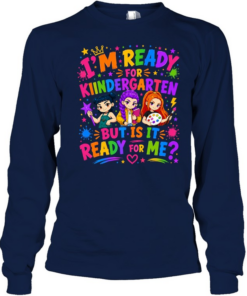 I'm Ready For Kindergarten But Is It Ready For Me Colorful Bubble Font Long Sleeved T-shirt