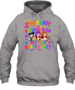 I'm Ready For Kindergarten But Is It Ready For Me Colorful Bubble Font Unisex Hoodie