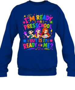 I'm Ready For Preschool But Is It Ready For Me Colorful Bubble Font Unisex Sweatshirt