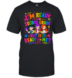 I'm Ready For Second Grade But Is It Ready For Me Colorful Bubble Font  Classic Men's T-shirt