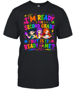 I'm Ready For Second Grade But Is It Ready For Me Colorful Bubble Font  Classic Men's T-shirt