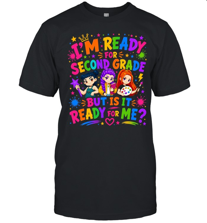 I'm Ready For Second Grade But Is It Ready For Me Colorful Bubble Font Classic Men's T-shirt