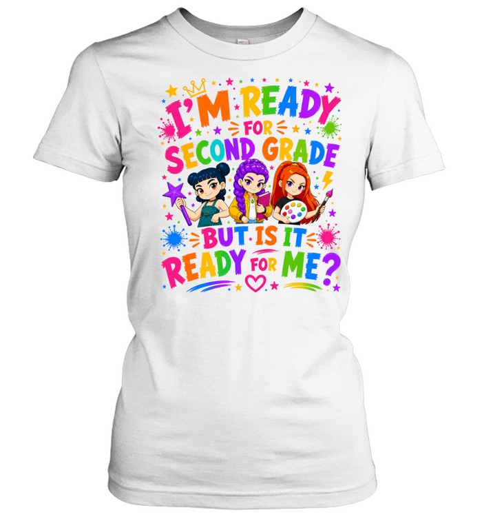 I'm Ready For Second Grade But Is It Ready For Me Colorful Bubble Font Classic Women's T-shirt