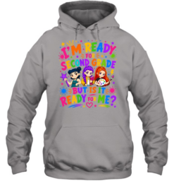 I'm Ready For Second Grade But Is It Ready For Me Colorful Bubble Font Unisex Hoodie