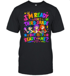 I'm Ready For Third Grade But Is It Ready For Me Colorful Bubble Font  Classic Men's T-shirt
