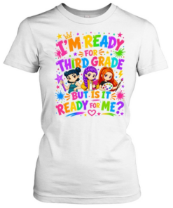 I'm Ready For Third Grade But Is It Ready For Me Colorful Bubble Font Classic Women's T-shirt