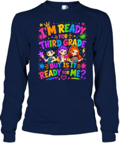 I'm Ready For Third Grade But Is It Ready For Me Colorful Bubble Font Long Sleeved T-shirt