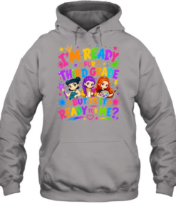 I'm Ready For Third Grade But Is It Ready For Me Colorful Bubble Font Unisex Hoodie