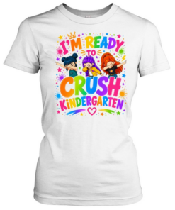 I'm Ready To Crush Kindergarten Classic Women's T-shirt