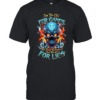 I'm Too Old For Games Too Tired To Pretend And Too Wise For Lies  Classic Men's T-shirt