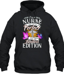 I’m a Nurse I May Not Be Perfect but I’m Unisex Hoodie