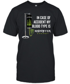 In case of accident my blood type is Monster Energy Classic Men's T-shirt