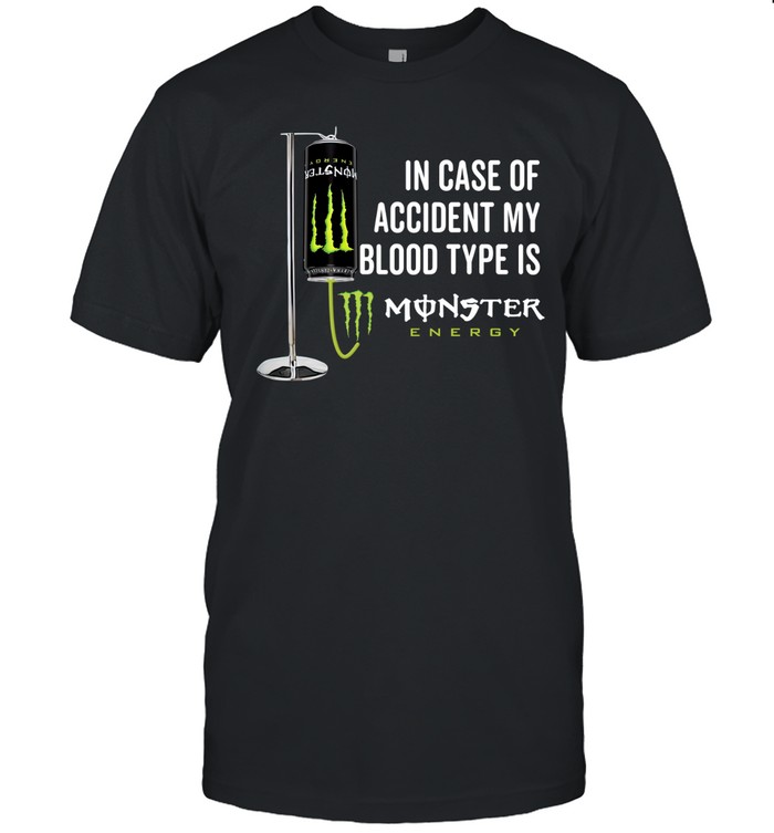 In case of accident my blood type is Monster Energy Classic Men's T-shirt