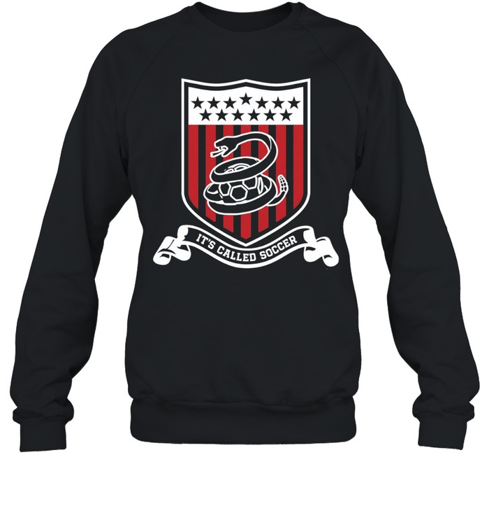 It’s Called Soccer USA Unisex Sweatshirt