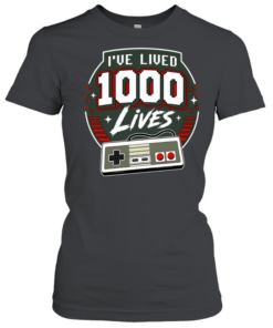 I’ve Lived 1000 Lives Video Game Controller  Classic Women's T-shirt