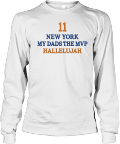 Jalen Brunson Daughters Wearing 11 New York My Dad’s The Mvp Hallelujah Long Sleeved T-shirt