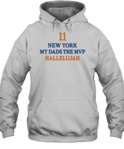 Jalen Brunson Daughters Wearing 11 New York My Dad’s The Mvp Hallelujah Unisex Hoodie