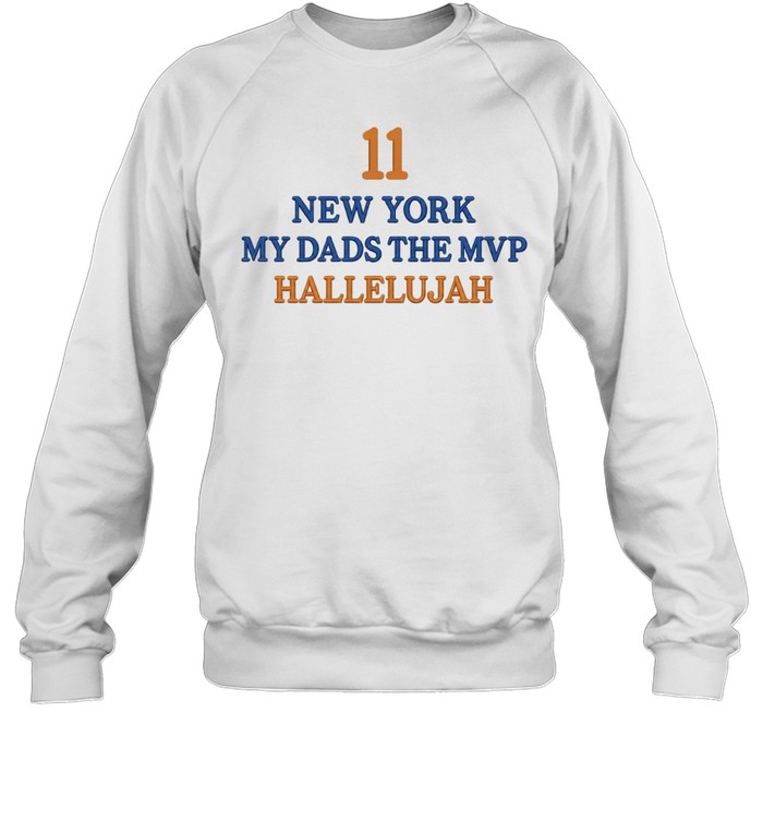 Jalen Brunson Daughters Wearing 11 New York My Dad’s The Mvp Hallelujah Unisex Sweatshirt