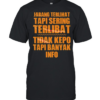 Jarang Terlihat Tapi Sering Terlibat Tidak Kepo Tapi Banyak Info  Classic Men's T-shirt