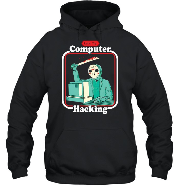 Jason Voorhees let’s try computer hacking Unisex Hoodie