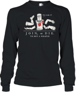 Join or Die ‘Tis but a Scratch Monty Python Black Knight Long Sleeved T-shirt