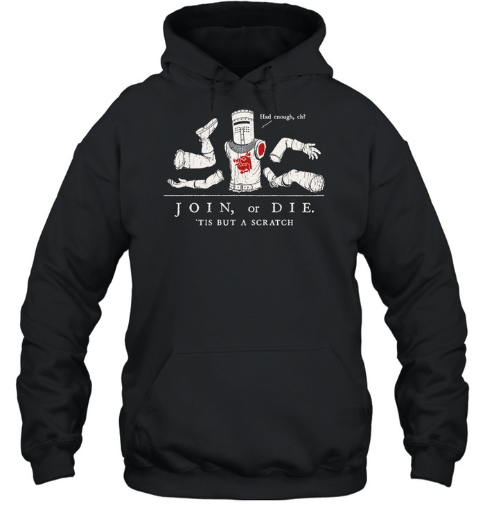 Join or Die ‘Tis but a Scratch Monty Python Black Knight Unisex Hoodie