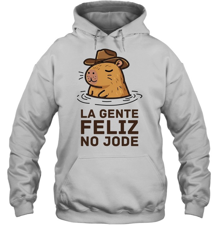 La Gente Feliz No Jode Capybara Cowboy Unisex Hoodie