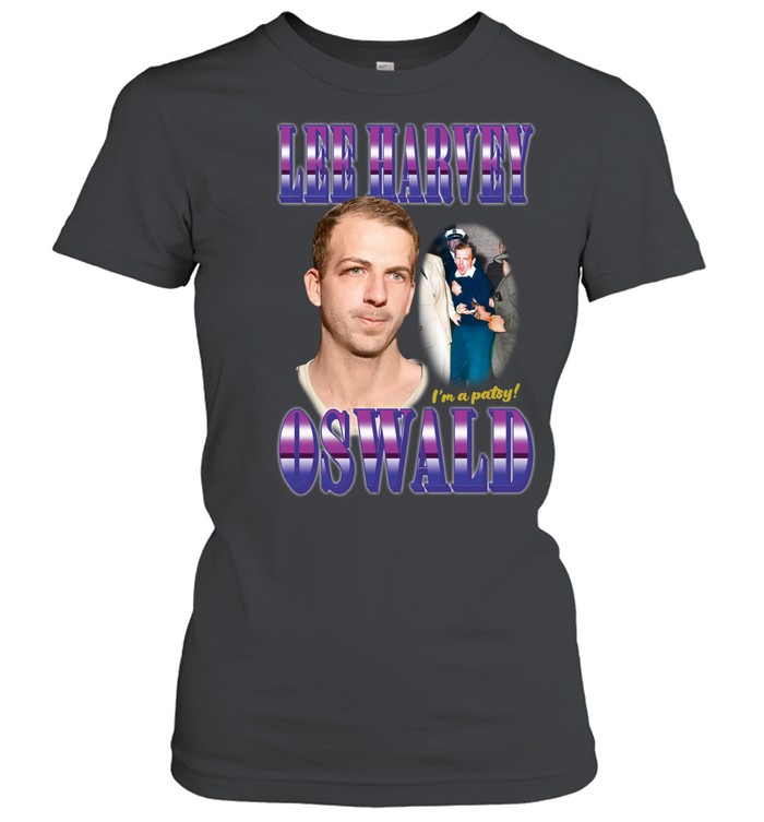 Lee Harvey Oswald i’m a patsy Classic Women's T-shirt