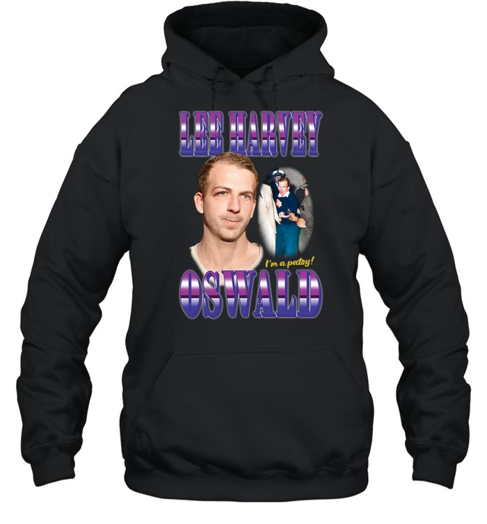 Lee Harvey Oswald i’m a patsy Unisex Hoodie