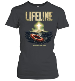Lifeline The Cross Leads Home Christian Classic Women's T-shirt