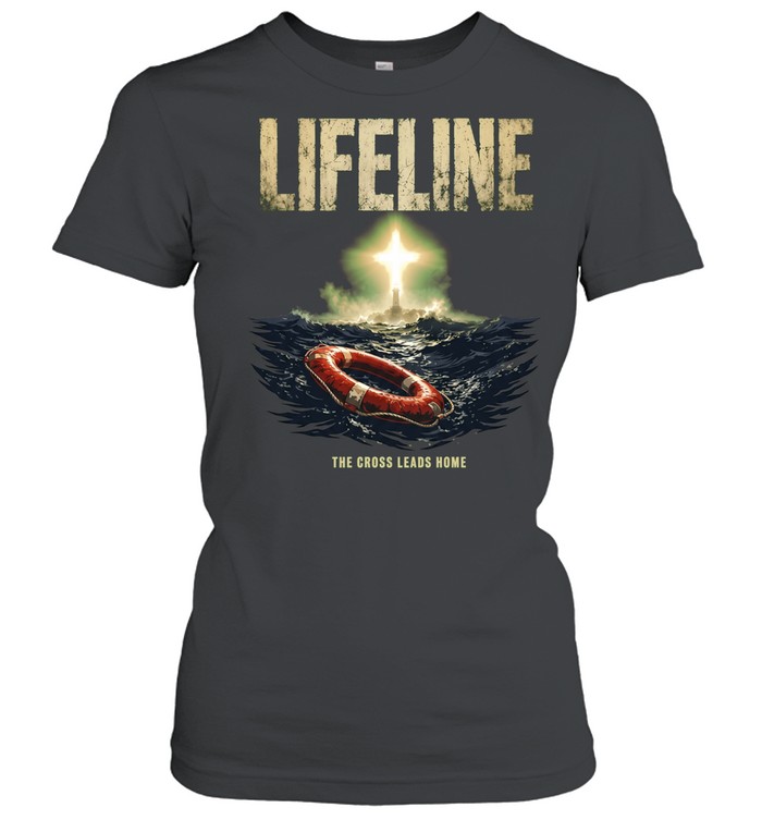 Lifeline The Cross Leads Home Christian Classic Women's T-shirt