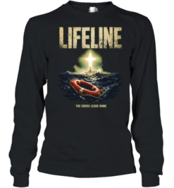 Lifeline The Cross Leads Home Christian Long Sleeved T-shirt