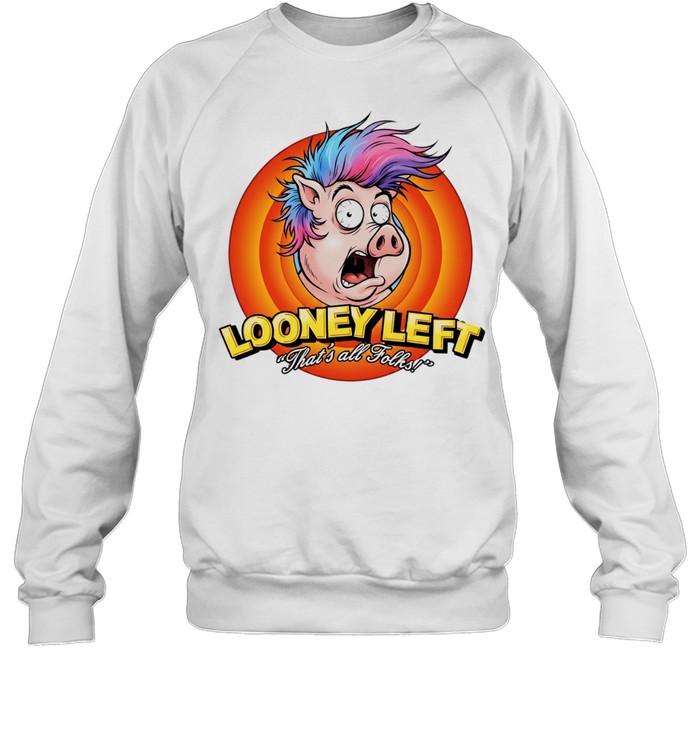 Looney left thats all folks pig Unisex Sweatshirt