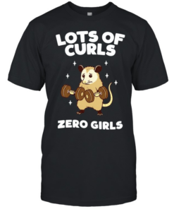Lots of Curls Zero Girls Opossum Lifting Weights Classic Men's T-shirt