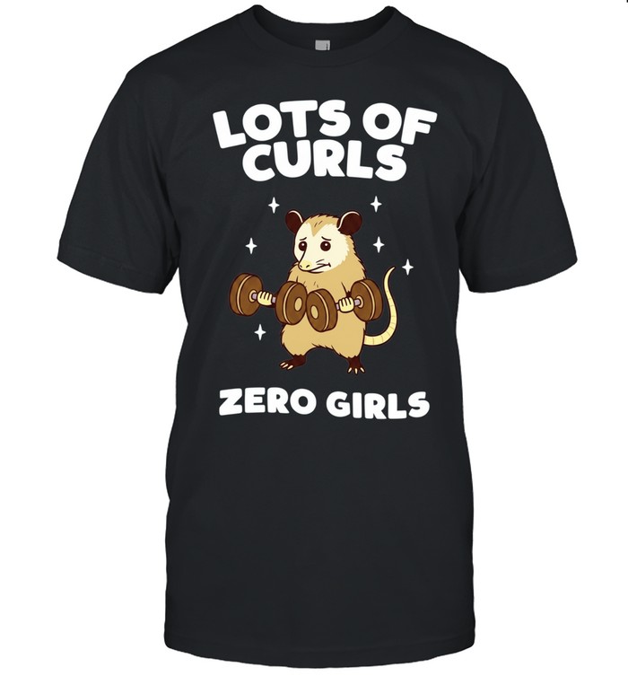 Lots of Curls Zero Girls Opossum Lifting Weights Classic Men's T-shirt